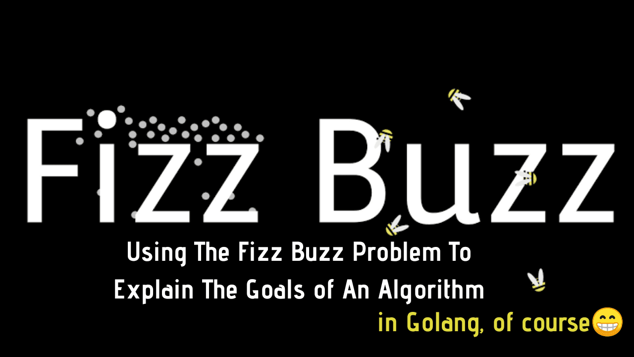 Using The FizzBuzz Problem to Explain the Goals of Algorithms