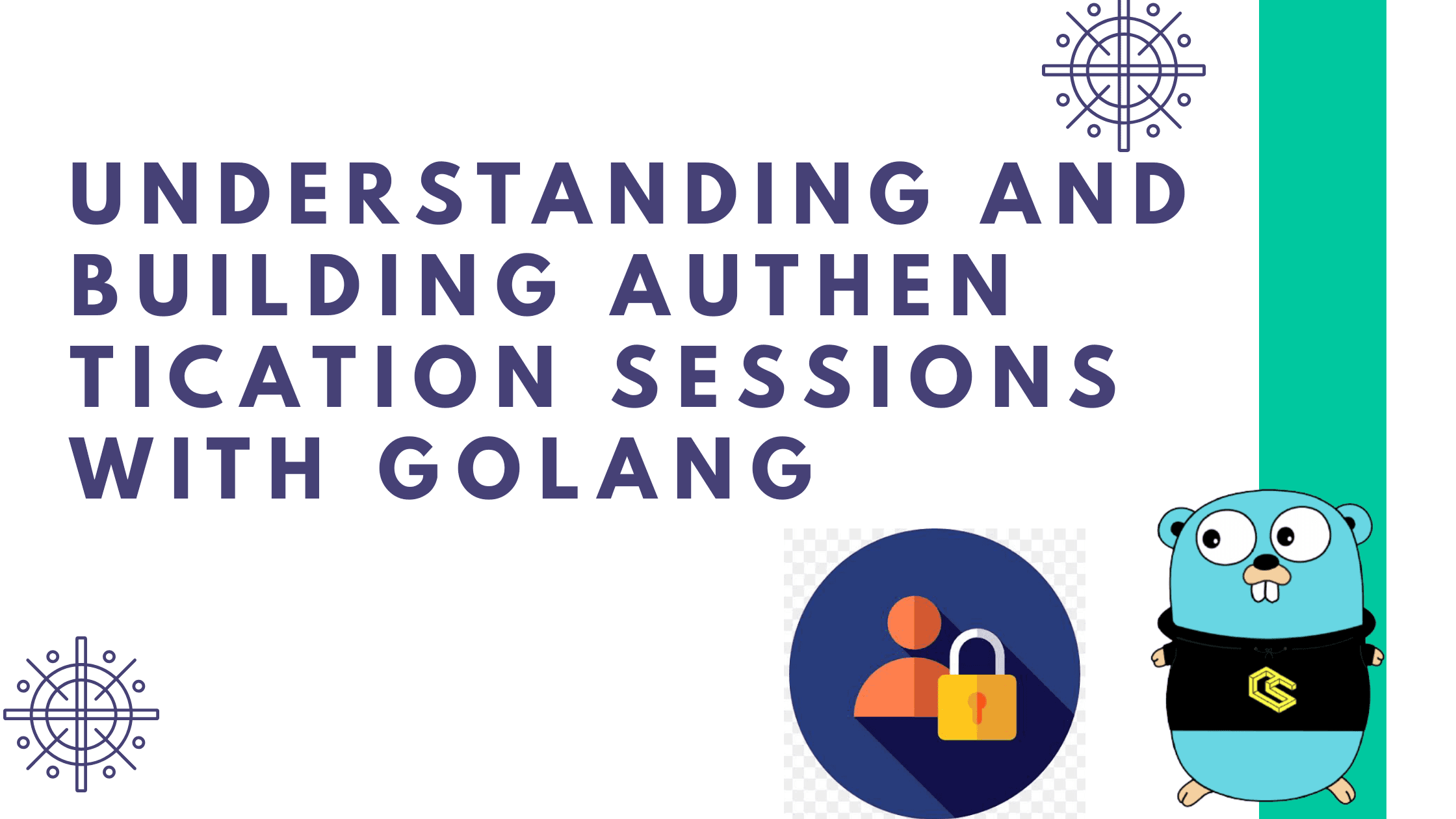 Understanding and Building Authentication Sessions in Golang